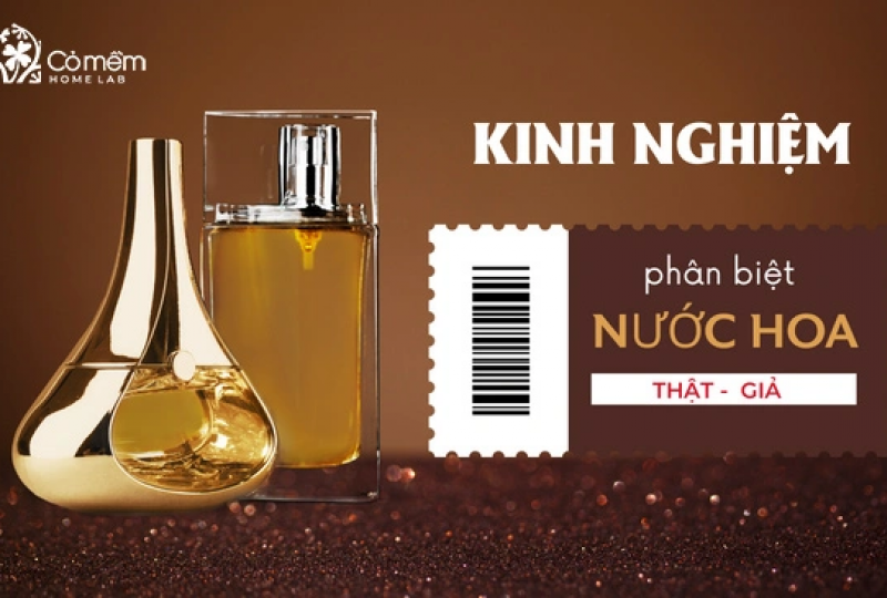 5 Kinh Nghiệm Phân Biệt Nước Hoa Thật Giả Chính Xác 99%